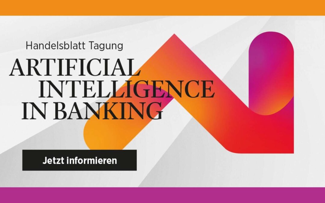 03.09.2025: Handelsblatt-Konferenz „AI in Banking 2025“